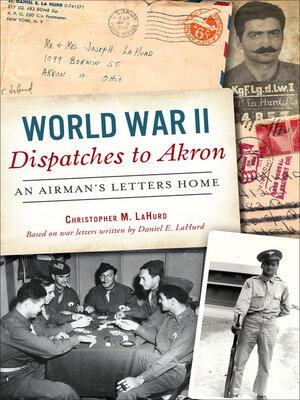cover image of World War II Dispatches to Akron